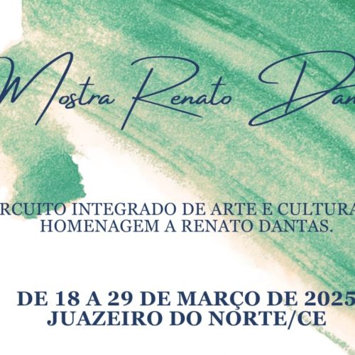 Homenagem a Renato Dantas inspira programação cultural em Juazeiro do Norte